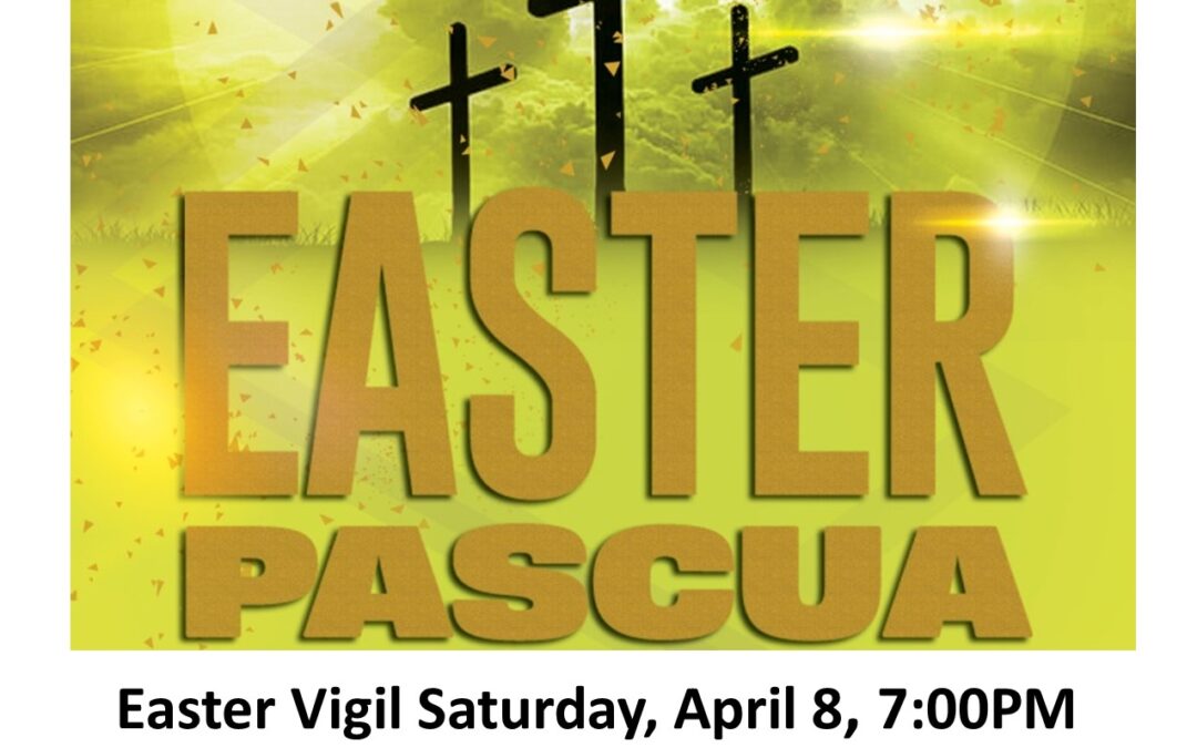 Easter Sunday Holy Eucharist: April 9th at 10:00AM  | Santa Misa el Domingo de Pascua 11:45AM